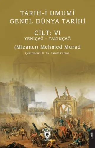 Tarih-i Umumi - Genel Dünya Tarihi Cilt: VI Yeniçağ – Yakınçağ