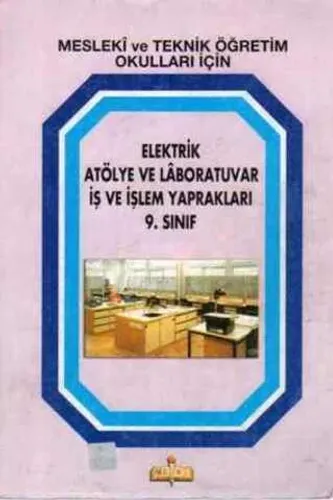 Elektrik Atölye ve Laboratuvar İş ve İşlem Yaprakları 9. Sınıf