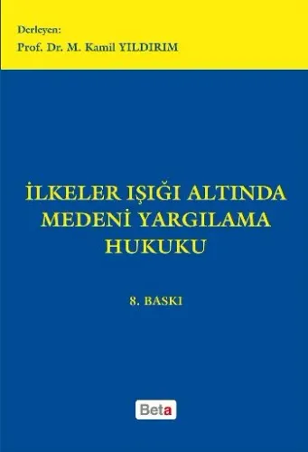 İlkeler Işığı Altında Medeni Yargılama Hukuku