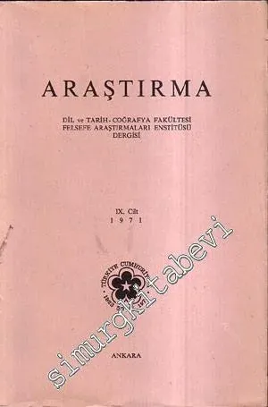 Araştırma, Dil ve Tarih - Coğrafya Fakültesi Felsefe Araştırmaları Enstitüsü Dergisi - IX. Cilt 1971