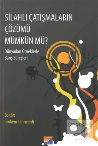 Silahlı Çatışmaların Çözümü Mümkün Mü?