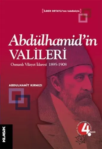 Abdülhamid'in Valileri; Osmanlı Vilayet İdaresi 1895-1908