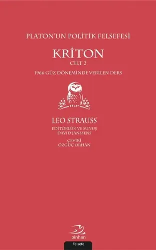 Platon'un Politik Felsefesi - Kriton Cilt 2; 1966 Güz Döneminde Verilen Ders