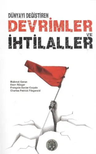 Dünyayı Değiştiren Devrimler ve İhtilaller