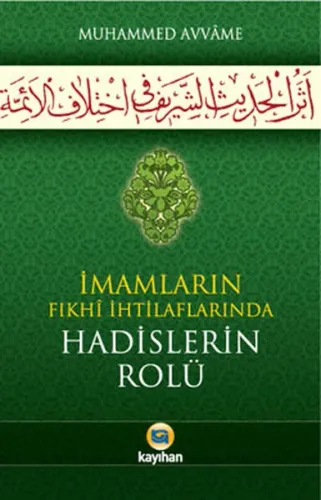 İmamların Fıkhi İhtilaflarında Hadislerin Rolü