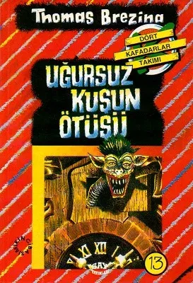 Dört Kafadarlar Takımı 13 - Uğursuz Kuşun Ötüşü