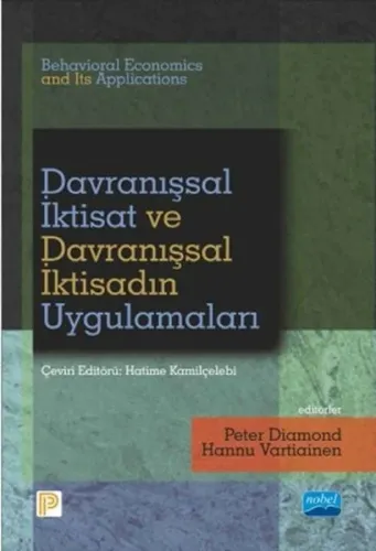 Davranışsal İktisat ve Davranışsal İktisadın Uygulamaları - Behavioral Economics and Its Application