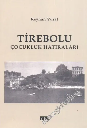 Tirebolu Çocukluk Hatıraları -