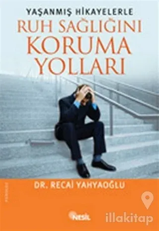 Yaşanmış Hikayelerle Ruh Sağlığını Koruma Yolları