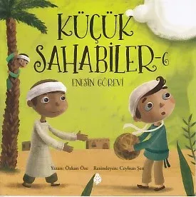 Küçük Sahabiler 6; Enes'in Görevi