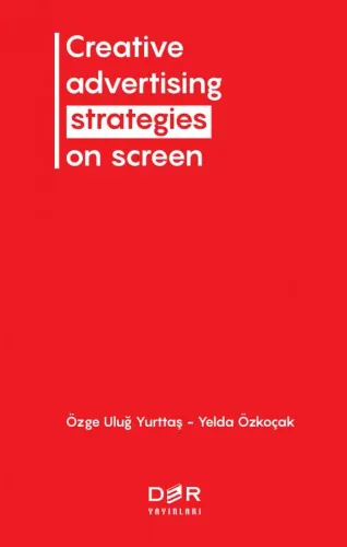 CREATIVE ADVERTISING STRATEGIES ON SCREEN %20 indirimli Özge Ulaş Yurt