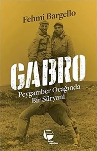 Gabro ;Peyganber Ocağında Bir Süryani