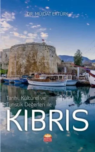 Tarihi Kültürel ve Turistik Değerleri İle Kıbrıs