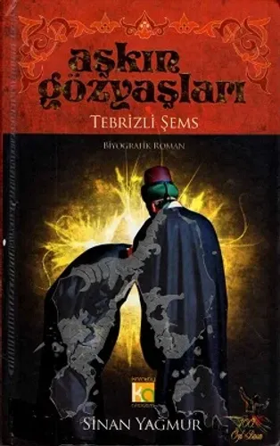 Aşkın Gözyaşları 1 - Tebrizi Şems (Ciltli)