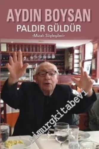 Paldır Güldür - Mizah Söyleşileri -