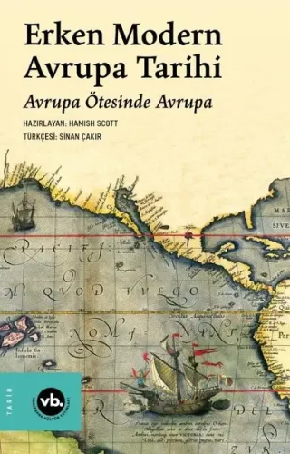 Erken Modern Avrupa Tarihi - Avrupa Ötesinde Avrupa | Kitap Ambarı