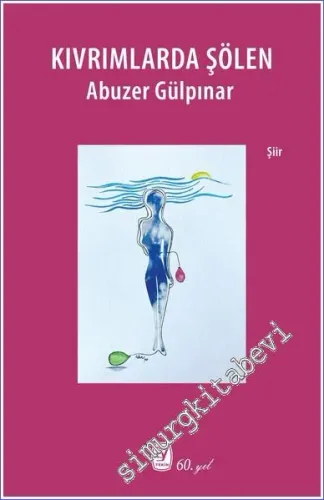 Kıvrımlarda Şölen -         2022