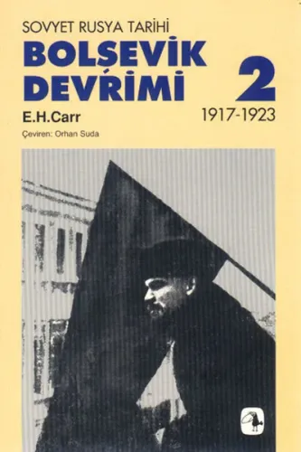 Bolşevik Devrimi 2 - Sovyet Rusya Tarihi 1917-1923 | Edward Hallett Ca