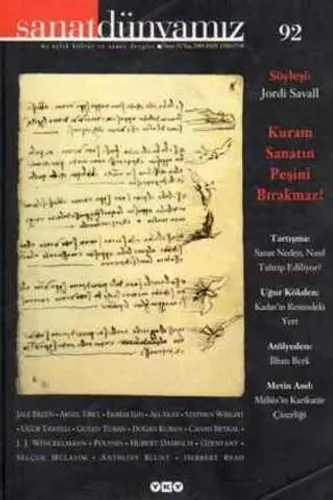 Sanat Dünyamız 2004 / 92 - Kuram Sanatın Peşini Bırakmaz!