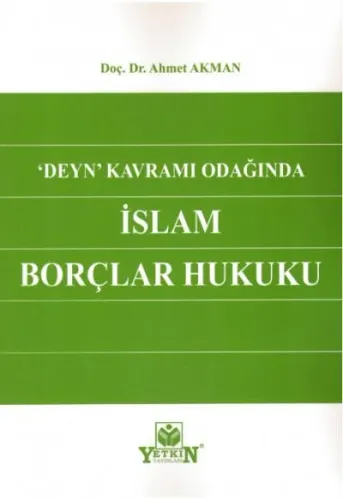 Deyn Kavramı Odağında İslam Borçlar Hukuku