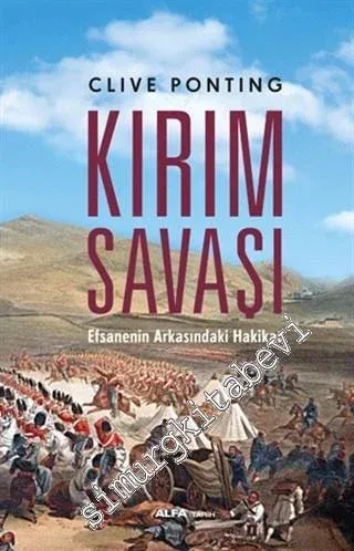 Kırım Savaşı: Efsanenin Arkasındaki Hakikat -