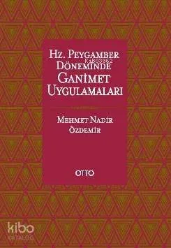 Hz.Peygamber Döneminde Ganimet Uygulamaları