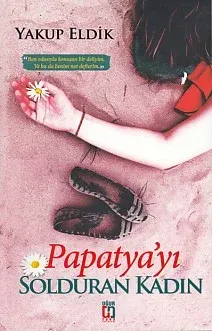 Papatya'yı Solduran Kadın