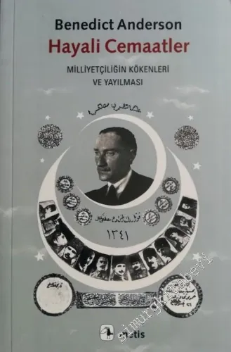 Hayali Cemaatler: Milliyetçiliğin Kökenleri ve Yayılması -         2023