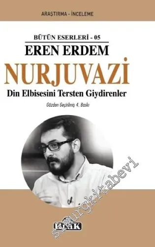 Nurjuvazi: Din Elbisesini Tersten Giydirenler -