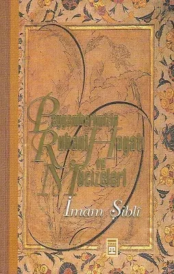 Peygamberimizin Ruhani Hayatı ve Mucizeleri