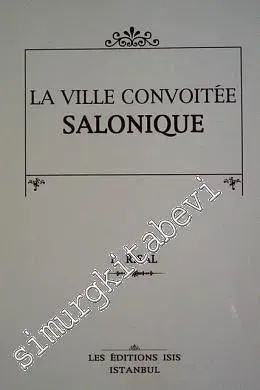 La Ville Convoitée Salonique -         2001