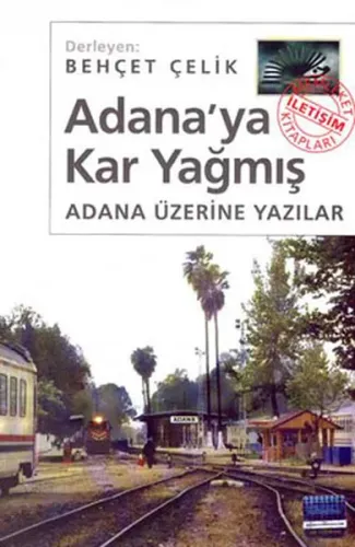 Adana'ya Kar Yağmış; Adana Üzerine Yazılar