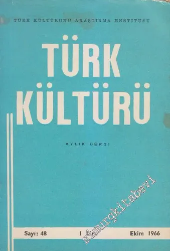 Türk Kültürü - Aylık Dergi - Ek 102 Sayfa İndex - Sayı: 48    4  Ekim