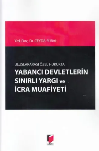 Yabancı Devletlerin Sınırlı Yargı ve İcra Muafiyeti
