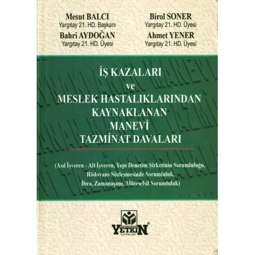 İş Kazaları ve Meslek Hastalıklarından Kaynaklanan Manevi Tazminat Davaları