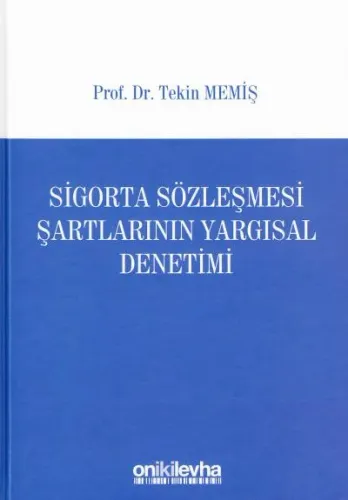 Sigorta Sözleşmesi Şartlarının Yargısal Denetimi