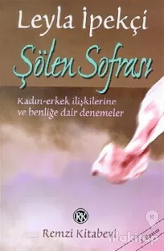 Şölen Sofrası Kadın-Erkek İlişkilerine ve Benliğe Dair Denemeler