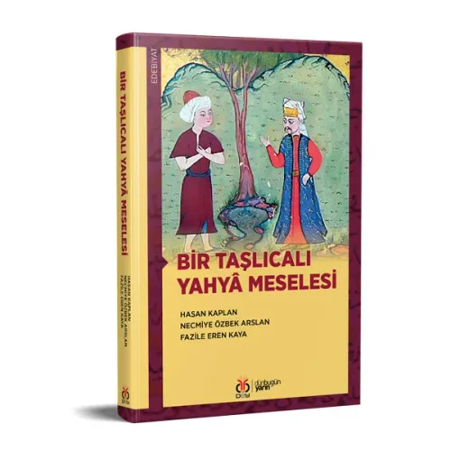 Bir Taşlıcalı Yahyâ Meselesi Hasan Kaplan Bir Taşlıcalı Yahyâ Meselesi Hasan Kaplan