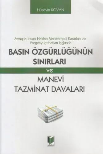 Basın Özgürlüğünün Sınırları ve Manevi Tazminat Davaları