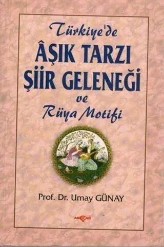 Türkiye'de Aşık Tarzı Şiir Geleneği ve Rüya Motifi