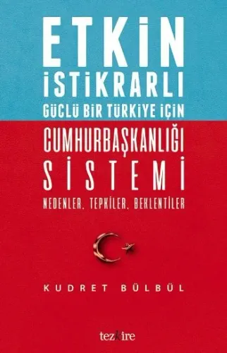 Cumhurbaşkanlığı Sistemi Nedenler Tepkiler Beklentiler