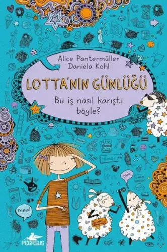Lotta'nın Günlüğü-Bu İş Nasıl Karıştı Böyle? (Ciltli)