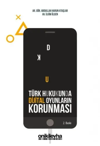 Türk Hukukunda Dijital Oyunların Korunması