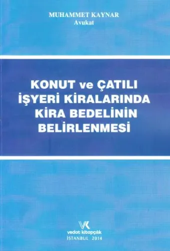 Konut ve Çatılı İşyeri Kiralarında Kira Bedelinin Belirlenmesi