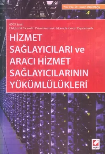 Hizmet Sağlayıcıları ve Aracı Hizmet Sağlayıcılarının Yükümlülükleri