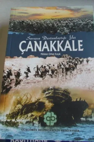 Savaşın Destanlaştığı Yer Çanakkale