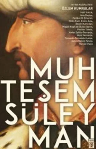 Muhteşem Süleyman; Kanuni Sultan Süleyman'ı hem Doğu'dan hem de Batı'd