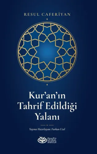 Kur’an’ın Tahrif Edildiği Yalanı - Resul Caferiyan | Önsöz Yayıncılık