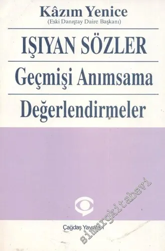 Işıyan Sözler: Geçmişi Anımsama Değerlendirmeler  -