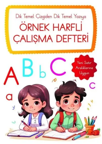 Dik Temel Çizgiden Dik Temel Yazıya Örnek Harfli Çalışma Defteri